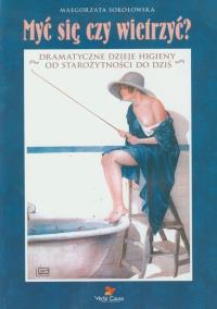 Okładka książki Myć się czy wietrzyć
