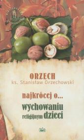 Okładka książki Najkrócej o wychowaniu religijnym dzieci