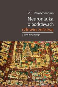 Okładka książki Neuronauka o podstawach człowieczeństwa