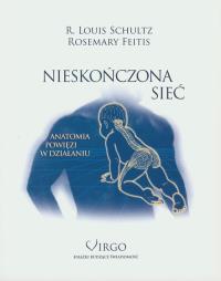 Nieskończona sieć. Anatomia powięzi w działaniu. Autor: Louis Schultz, Rosemary Feitis. ZdrowePodejscie.pl Okładka książki Nieskończona sieć. Anatomia powięzi w działaniu