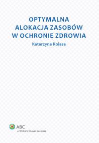 Okładka książki Optymalna alokacja zasobów w ochronie zdrowia