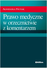 Okładka książki Prawo medyczne w orzecznictwie z komentarzem