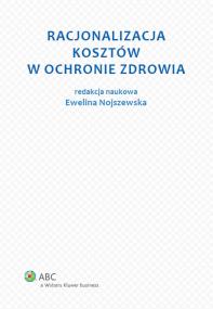Okładka książki Racjonalizacja kosztów w ochronie zdrowia