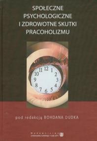 Opakowanie Społeczne psychologiczne i zdrowotne skutki pracoholizmu