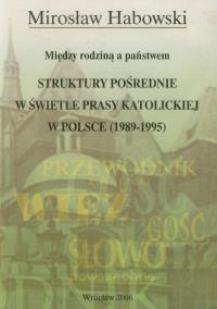 Okładka książki Struktury pośrednie w świetle prasy katolickiej w Polsce (1989-1995)