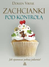 Okładka książki Zachcianki pod kontrolą. Jak opanować...