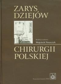 Opakowanie Zarys dziejów chirurgii polskiej
