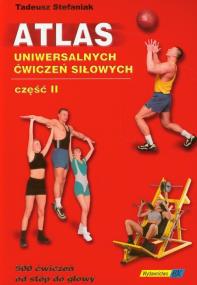 Okładka książki Atlas uniwersalnych ćwiczeń siłowych część II