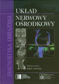 Okładka książki Diagnostyka obrazowa Układ nerwowy ośrodkowy PZWL