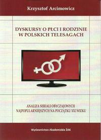Okładka książki Dyskursy o płci i rodzinie w poskich telesagach