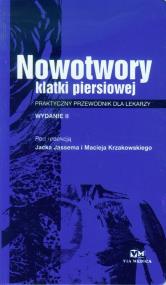 Nowotwory klatki piersiowej Praktyczny przewodnik dla lekarzy. Wydawca: Via Medica. ZdrowePodejscie.pl Opakowanie Nowotwory klatki piersiowej Praktyczny przewodnik dla lekarzy