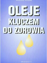Okładka książki Oleje kluczem do zdrowia