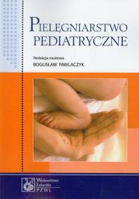 Pielęgniarstwo pediatryczne Podręcznik dla studiów medycznych. Wydawca: PZWL. ZdrowePodejscie.pl Opakowanie Pielęgniarstwo pediatryczne Podręcznik dla studiów medycznych