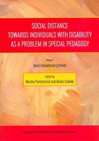 Social Distance Towards Individuals with Disability as a Problem in Special Pedagogy. Wydawca: UMCS. ZdrowePodejscie.pl Opakowanie Social Distance Towards Individuals with Disability as a Problem in Special Pedagogy