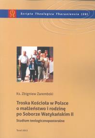 Okładka książki Troska Kościoła w Polsce o małżeństwo i rodzinę po Soborze Watykańskim II