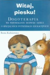 Witaj piesku!. Autor: Kulisiewicz Beata. ZdrowePodejscie.pl Okładka książki Witaj piesku!