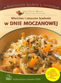 Właściwe i smaczne żywienie w dnie moczanowej. Autor: Muller Sven-David, Pfeuffer Christiane. ZdrowePodejscie.pl Okładka książki Właściwe i smaczne żywienie w dnie moczanowej