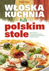 Okładka książki Włoska kuchnia na polskim stole