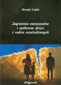 Okładka książki Zagrożenia emocjonalne i społeczne dzieci z rodzin rozwiedzionych