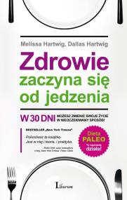 Okładka książki Zdrowie zaczyna się od jedzenia