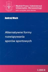 Okładka książki Alternatywne formy rozwiązywania sporów sportowych
