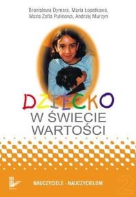 Okładka książki Dziecko w świecie wartości T.2