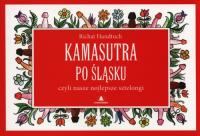 Kamasutra po śląsku. Autor: Handtuch Richard. ZdrowePodejscie.pl Okładka książki Kamasutra po śląsku