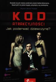 Okładka książki Kod atrakcyjności - jak poderwać dziewczynę