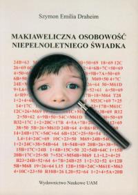 Okładka książki Makiaweliczna osobowość niepełnoletniego świadka