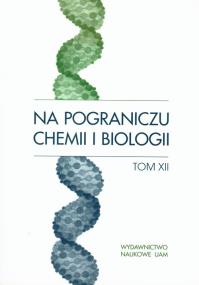 Opakowanie Na pograniczu chemii i biologii tom XII