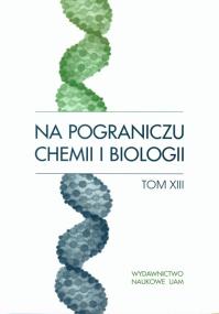 Opakowanie Na pograniczu chemii i biologii tom XIII