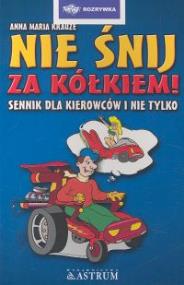 Okładka książki Nie śnij za kółkiem