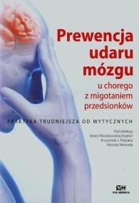 Prewencja udaru mózgu u chorego z migotaniem przedsionków. Wydawca: Via Medica. ZdrowePodejscie.pl Opakowanie Prewencja udaru mózgu u chorego z migotaniem przedsionków