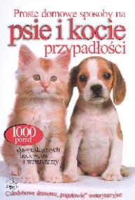 Opakowanie Proste domowe sposoby na psie i kocie przypadłości