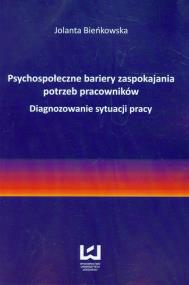 Okładka książki Psychospołeczne bariery zaspokajania potrzeb pracowników