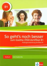 So geht's noch besser Goethe/OSD-Zertifikat B1 Testbuch + 3CD. Autor: Opracowanie zbiorowe. ZdrowePodejscie.pl Okładka książki So geht's noch besser Goethe/OSD-Zertifikat B1 Testbuch + 3CD