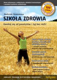 Okładka książki Szkoła zdrowia. Uwolnij się od pasożytów i żyj bez nich
