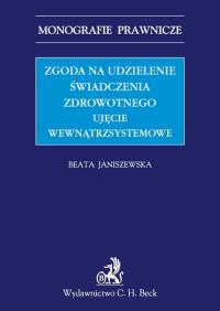 Okładka książki Zgoda na udzielenie świadczenia zdrowotnego Ujęcie wewnątrzsystemowe