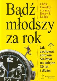 Okładka książki Bądź młodszy za rok
