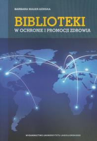 Okładka książki Biblioteki w ochronie i promocji zdrowia
