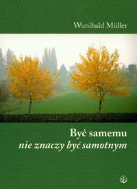 Okładka książki Być samemu nie znaczy być samotnym