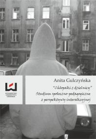 Chłopaki z dzielnicy. Autor: Anita Gulczyńska. ZdrowePodejscie.pl Okładka książki Chłopaki z dzielnicy