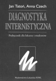 Diagnostyka internistyczna. Autor: Jan Tatoń, Anna Czech. ZdrowePodejscie.pl Okładka książki Diagnostyka internistyczna