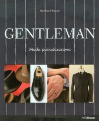 Gentleman Moda ponadczasowa. Autor: Roetzel Bernhard. ZdrowePodejscie.pl Okładka książki Gentleman Moda ponadczasowa