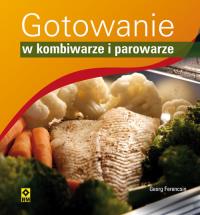 Okładka książki Gotowanie w kombiwarze i parowarze