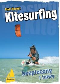 Okładka książki Kitesurfing. Bezpieczny i łatwy W.III