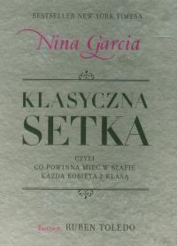 Klasyczna setka czyli co powinna mieć w szafie..... Autor: Garcia Nina. ZdrowePodejscie.pl Okładka książki Klasyczna setka czyli co powinna mieć w szafie....