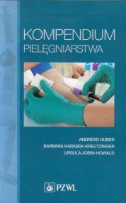 Kompendium pielęgniarstwa. Autor: Huber Andreas. ZdrowePodejscie.pl Okładka książki Kompendium pielęgniarstwa