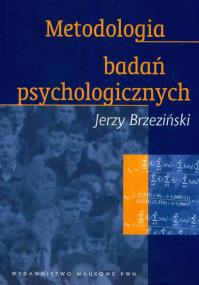 Metodologia badań psychologicznych. Autor: Brzeziński Jerzy. ZdrowePodejscie.pl Okładka książki Metodologia badań psychologicznych