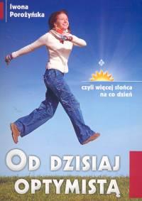 Okładka książki Od dzisiaj optymistą